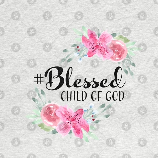 Blessed Child of God by Harpleydesign